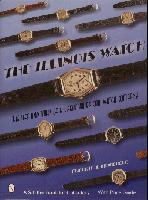 Book - The Illinois Watch: The Life and Times of a Great Watch Company By Frederic J Friedberg