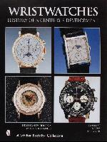 Book - Wristwatches: History of a Century's Development Revised 5th Edition By Kahlert, Muhe and Brunner