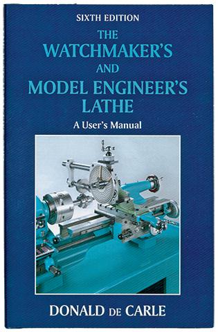 Book - Watchmakers/Model Engineers Lathe By Donald De Carle