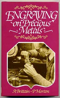 Book - Engraving On Precious Metals By A Brittain & P Morton