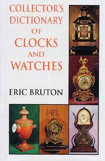 Book - Collectors Dictionary Of Clocks & Watches By Eric Bruton
