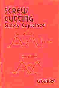 Book - Screw Cutting Simply Explained By G Gentry