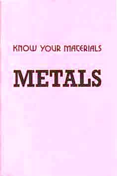 Book - Know Your Materials - Metals