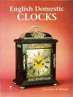 Book - English Domestic Clocks  By Cescinki & Webster
