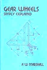 Book - Gear Wheels Simply Explained By AW Marshall