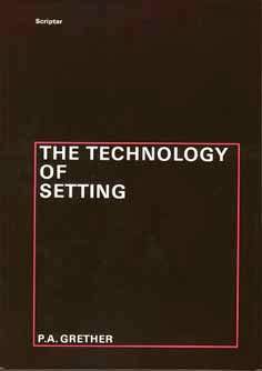Book - The Technology Of Setting By PA Grether