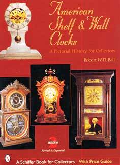 Book - American Shelf & Wall Clocks By Robert Ball