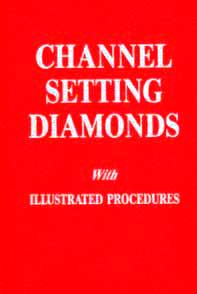 Book - Channel Setting Diamonds By Robert R Wooding
