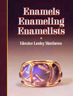 Book - Enamels, Enamelling, Enamellists By Glenice Lesley Matthews