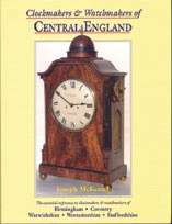 Book - Clock And Watchmakers Of Central England By Joseph McKenna