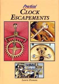 Book - Practical Clock Escapements By Laurie Penman
