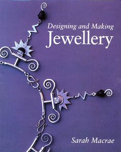 Book - Designing And Making Jewellery By Sarah Macrae