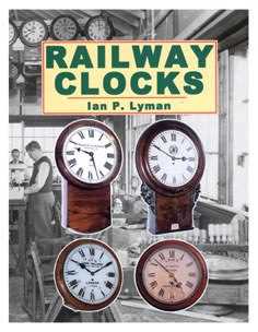 Book - Railway Clocks By Ian P Lyman