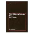 The Technology of Setting by PA Grether